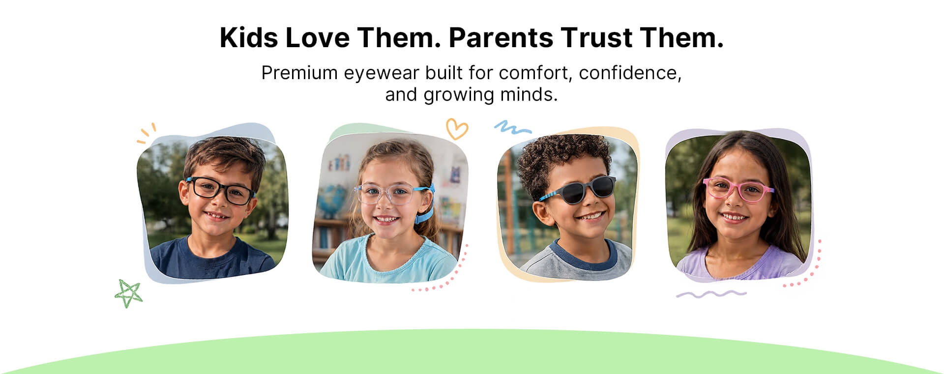 Kids Love Them. Parents Trust Them.
