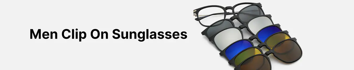 Best Men's Clip On Sunglasses Online – Affordable Prices