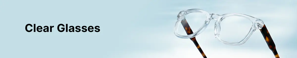 Shop Clear Glasses Online: Sleek Eyewear for Every Style