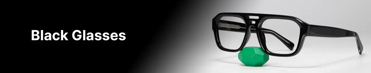Black Glasses - Classic Frames For Men & Women